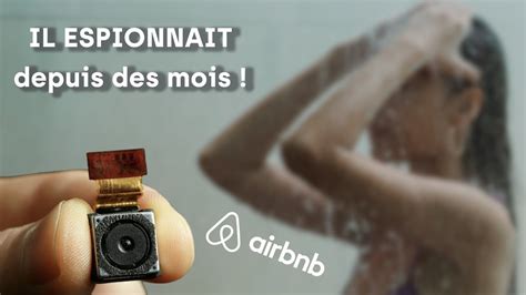 Airbnb Il Espionnait Des Femmes Sous La Douche Voici Astuces Pour