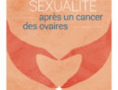 Vivre Sa SexualitÉ Après Un Cancer Des Ovaires Maude Sexologue