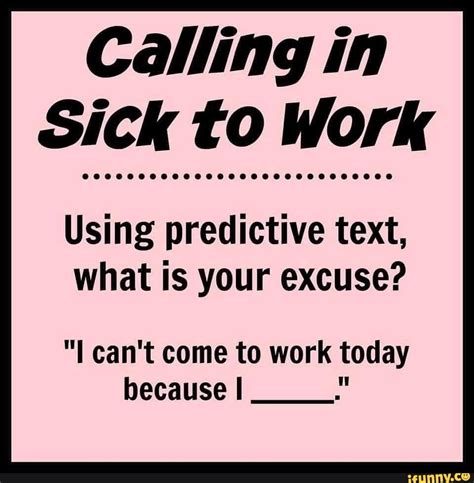 Calling In Sick To Work Using Predictive Text What Is Your Excuse Can