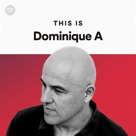 This Is Dominique A Playlist By Spotify Spotify