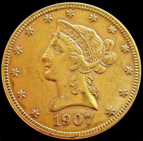 1907 S Gold United States 10 Dollar Liberty Head Eagle Coin San