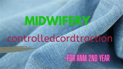 Midwifery Controlled Cord Traction For Anm 2nd Year Youtube