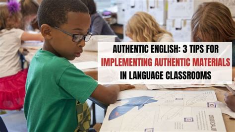 Authentic English 3 Tips For Implementing Authentic Materials In The