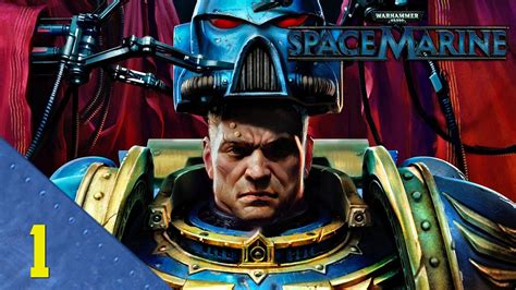 Warhammer 40000 Space Marine Pc Walkthrough Part 1 Youtube