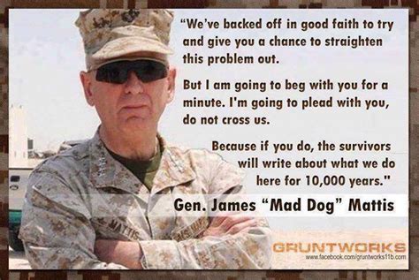 General Mad Dog Mattis Quotes Quotesgram