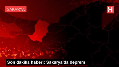 Son Dakika Haberi Sakarya Da Deprem Haberler