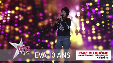 Eva 13ans Swiss Voice Tour 2019 Parc Du Rône Collombey Youtube