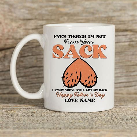 Even Though I M Not From Your Sack Step Dad Gifts From Etsy