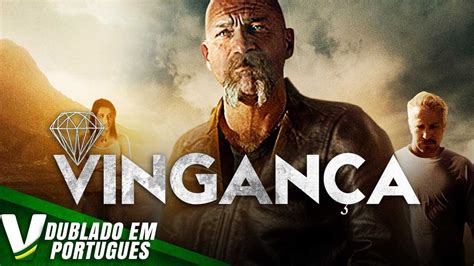VINGANÇA FILME DE AÇÃO COMPLETO DUBLADO EM PORTUGUÊS YouTube