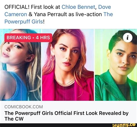 Official First Look At Chloe Bennet Dove Cameron And Yana Perrault As Live Action The Powerpuff