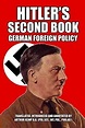 Hitler's Second Book: German Foreign Policy 3rd ed. Edition ...