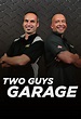 Two Guys Garage - TheTVDB.com