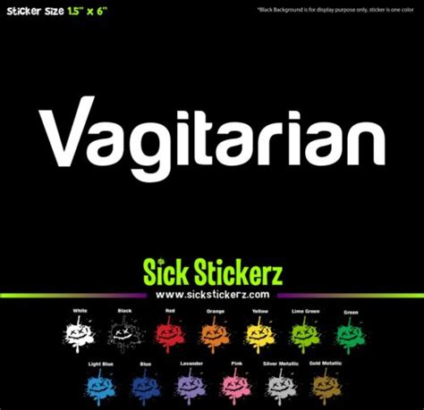 Vegan Vagitarian Sex Vinyl Decal Bumper Sticker Car Windows Funny Rude