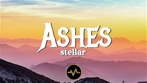 Stellar Ashes Lyrics Youtube