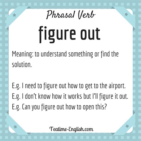 Phrasal Verbs Explained To Figure Out Definition Of To Figure Out