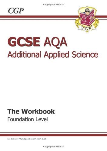 Gcse Additional Applied Science Aqa Workbook Cgp Books 9781841467696