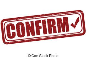 Confirm definition, to establish the truth, accuracy, validity, or genuineness of; Confirm. Electric green symbol of confirmation soaring ...