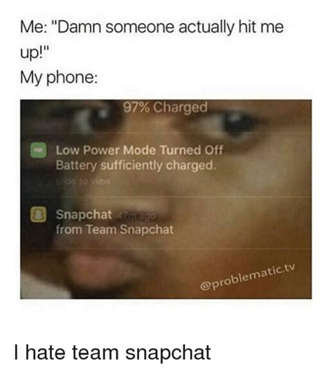 Me Damn Someone Actually Hit Me Up My Phone 97 Charged Low Power Mode