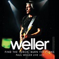 Find The Torch, Burn The Plans (Paul Weller Live 2010) by Paul Weller ...