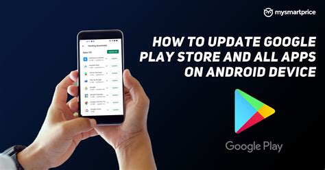 How To Update Google Play Store And Apps On Android MySmartPrice