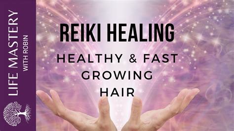 Reiki Healing Powerful For Healthy And Fast Growth Hair Youtube