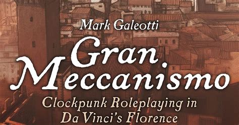 Gran Meccanismo Clockpunk Roleplaying In Da Vincis Florence Rpg