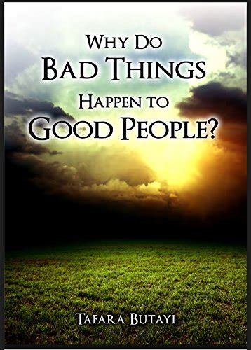 Why Do Bad Things Happen To Good People Kindle Edition By Butayi Tafara Religion