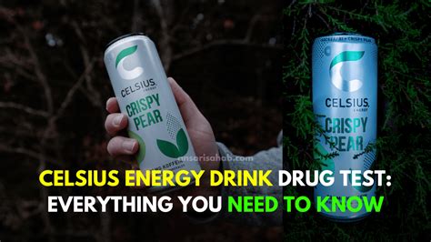 Celsius Energy Drink Drug Test Everything You Need To Know Ansari Sahab