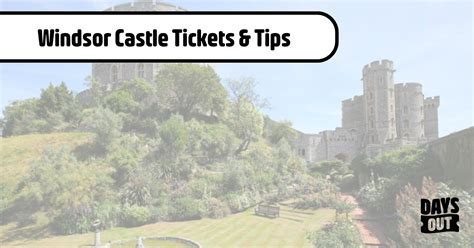 Windsor Castle Tickets And Tips Days Out