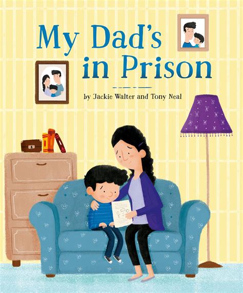 My Dads In Prison By Jackie Walter Books Hachette Australia