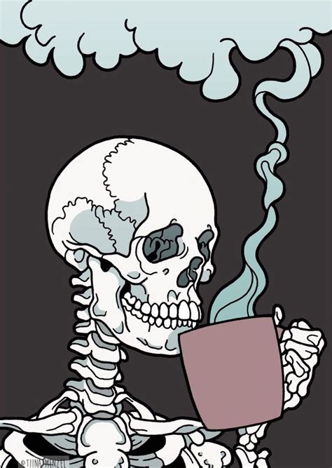 Pin By Regina Mills Mcleod On Coffee Love Skeleton Art Skull Art