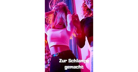 Zur Schlampe Gemacht Erotische Kurzgeschichten Ab 18 Sexy Frauen In