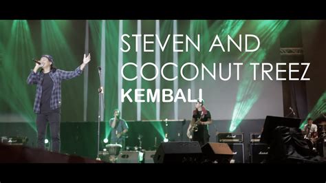 Versi karaoke lagu steven and the coconut treez enggan jangan lupa di subscribe ya. Steven and Coconut Treez Live Eksklusif - Kembali - YouTube