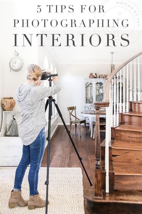 5 Tips For Photographing Interiors Maison De Pax
