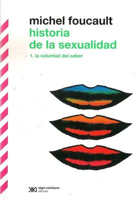 Historia De La Sexualidad La Voluntad Del Saber Michel Foucault