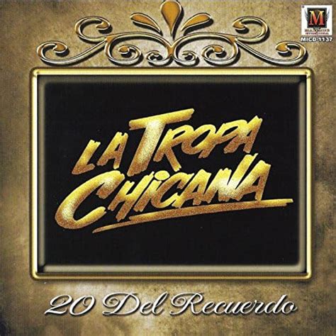 20 Del Recuerdo By La Tropa Chicana On Amazon Music Uk