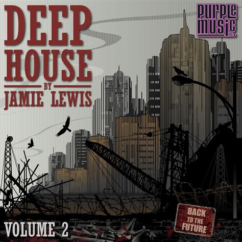 Deep House By Jamie Lewis Volume 2 Purplemusic