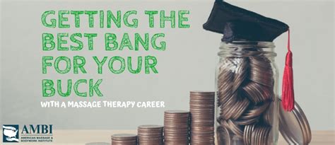 Getting The Best Bang For Your Buck With A Massage Therapy Career American Massage And Bodywork