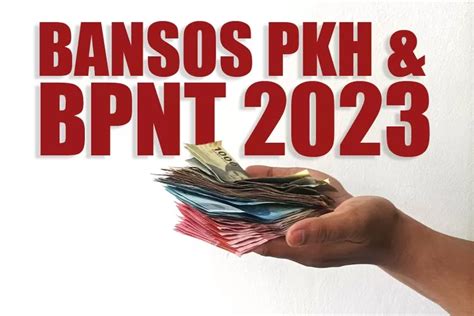 Bansos PKH Dan BPNT Mei Juni 2023 Sudah Cair Di Daerah Ini Masukkan