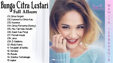 Bcl Full Album Best Of Bcl The Best Of Bunga Citra Lestari 2020 Youtube