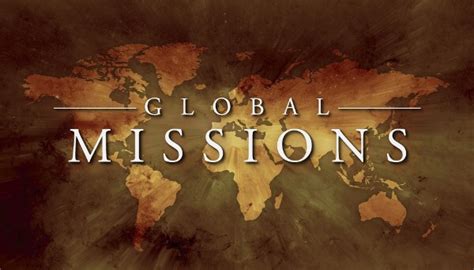 Global Missions Fulfill Your Calling Today
