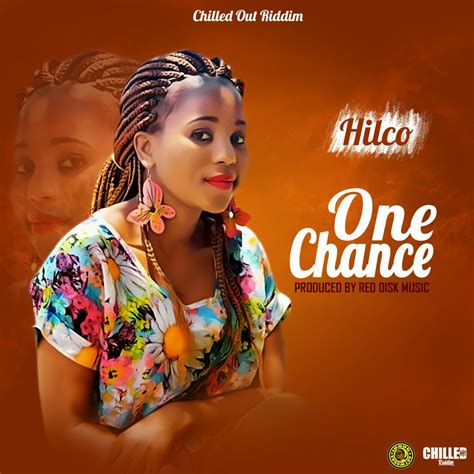 Hilco One Chance Chilled Out Riddim Afro Pop Malawi
