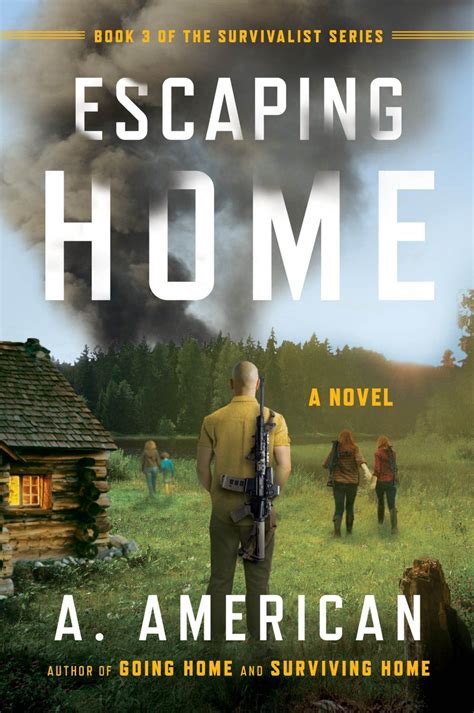 Escaping Home A Novel The Survivalist Series Ebook A American Kindle Store