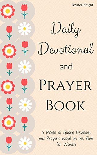 Daily Devotional And Prayer Book For Women By Kristen Knight Goodreads