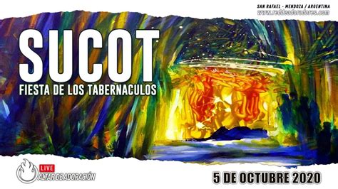 La Gran Fiesta Del Señor Fiesta De Los Tabernáculos Sucot 2020