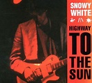 Snowy White - Highway To The Sun (CD, Album, Reissue) | Discogs