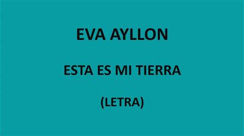 Eva Ayllon Esta Es Mi Tierra Letralyrics Youtube