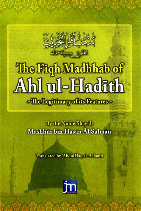 The Fiqh Madhhab Of Ahl Ul Hadith