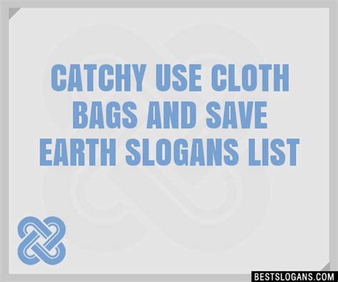 100 catchy use cloth bags and save earth slogans 2024 generator phrases and taglines