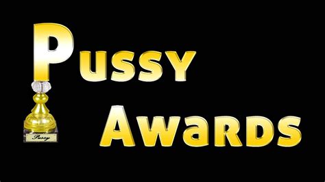 Pussy Award Nummer 1 Es Beginnt Youtube